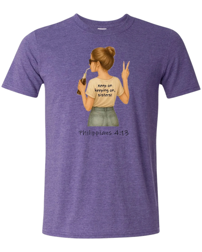 Keep On Keeping On Sister short sleeve tee