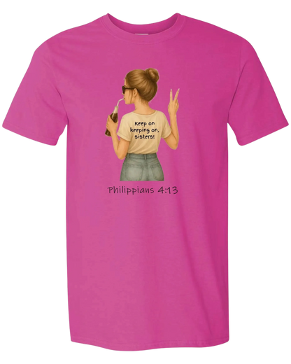 Keep On Keeping On Sister short sleeve tee
