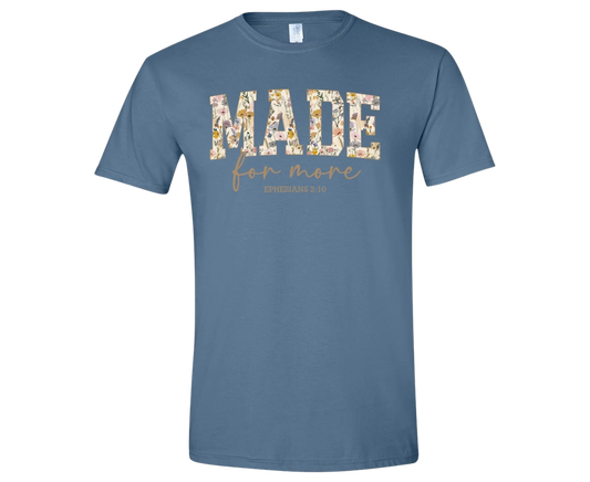 Made For More (Eph. 2:10) short sleeve tee
